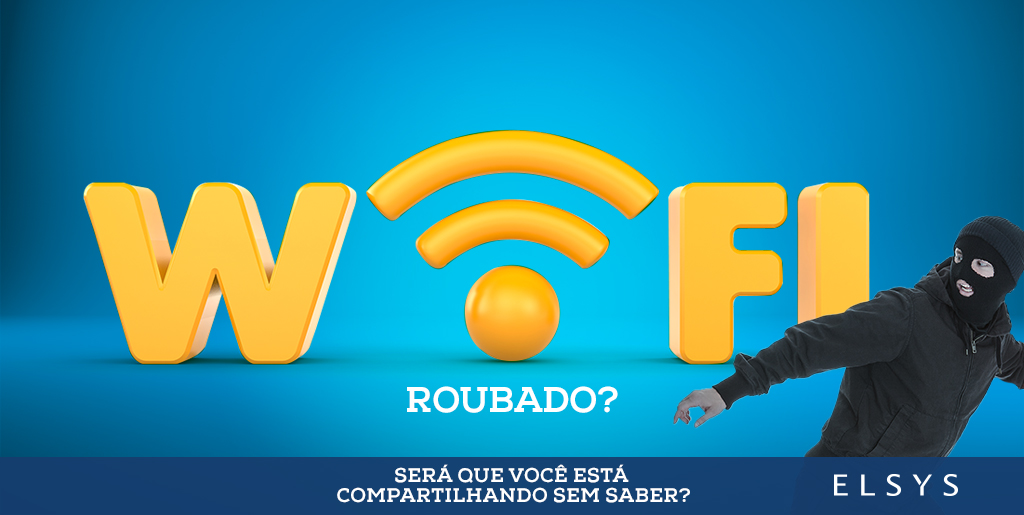 Wi-Fi. Será que você está compartilhando sem saber?